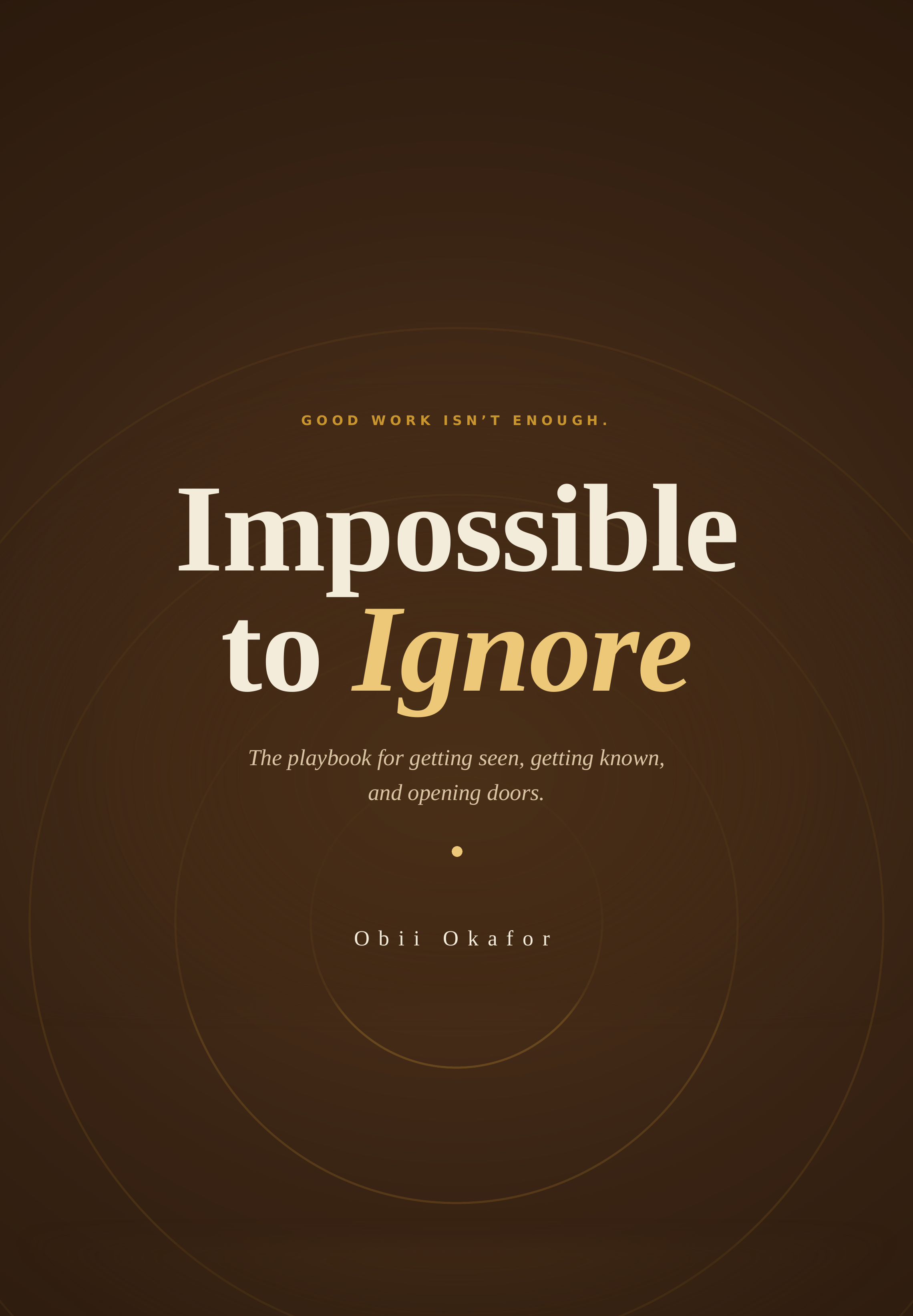 Book cover for Impossible to Ignore by Obii Okafor
